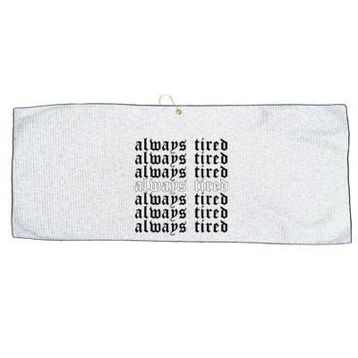Always Tired Aesthetic Soft Grunge Goth Egirl Eboy Large Microfiber Waffle Golf Towel