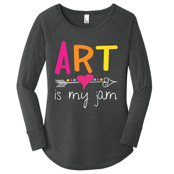 Art Teacher Art Is My Jam Women's Perfect Tri Tunic Long Sleeve Shirt