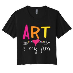 Art Teacher Art Is My Jam Women's Crop Top Tee