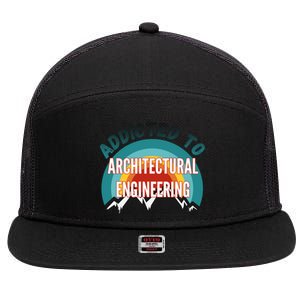 Addicted To Architectural Engineering College Major Gift 7 Panel Mesh Trucker Snapback Hat