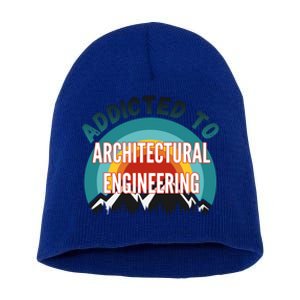 Addicted To Architectural Engineering College Major Gift Short Acrylic Beanie