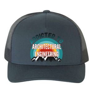 Addicted To Architectural Engineering College Major Gift Yupoong Adult 5-Panel Trucker Hat