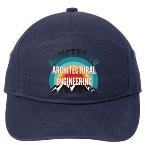 Addicted To Architectural Engineering College Major Gift 7-Panel Snapback Hat