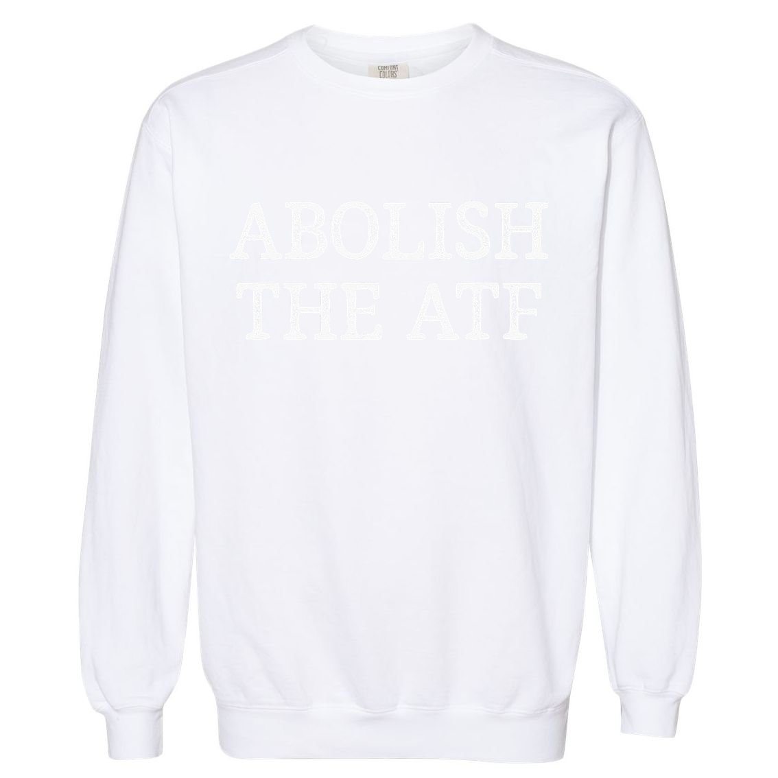 Abolish The ATF Vintage Style Garment-Dyed Sweatshirt