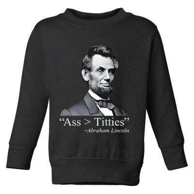 Ass Titties Abraham Lincoln Toddler Sweatshirt