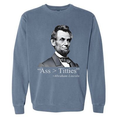 Ass Titties Abraham Lincoln Garment-Dyed Sweatshirt