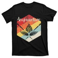 Acupuncture T Acupuncturist Traditional Medicine Gift T-Shirt