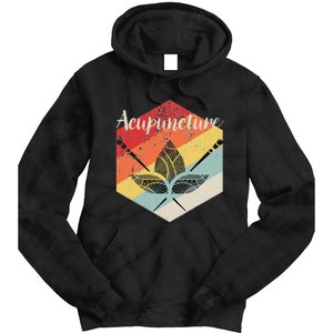 Acupuncture T Acupuncturist Traditional Medicine Gift Tie Dye Hoodie