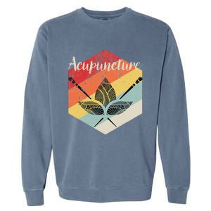 Acupuncture T Acupuncturist Traditional Medicine Gift Garment-Dyed Sweatshirt