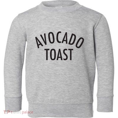 Avocado Toast Toddler Sweatshirt