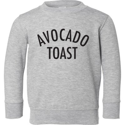 Avocado Toast Toddler Sweatshirt