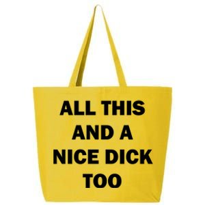 All This And A Nice Dick Too Offensive Adult Humor 25L Jumbo Tote