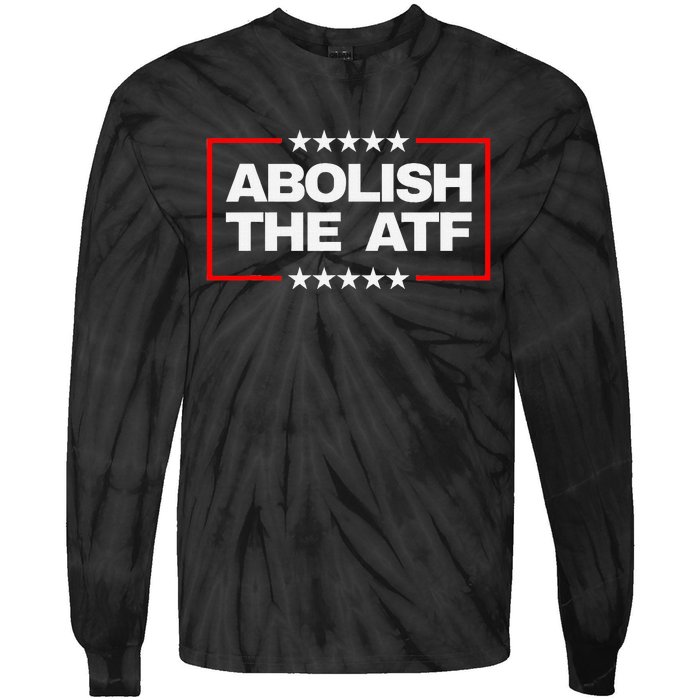 Abolish The Atf Bold Political Statement Design Tie-Dye Long Sleeve Shirt