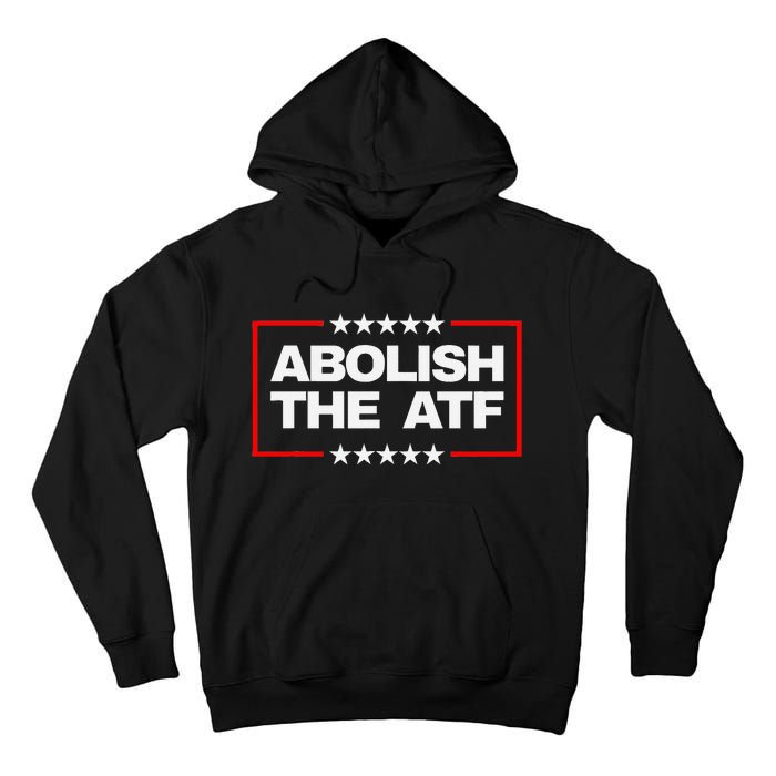 Abolish The Atf Bold Political Statement Design Tall Hoodie