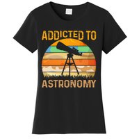 Addicted To Astronomy Women's T-Shirt