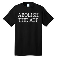 Abolish The ATF Vintage Style Tall T-Shirt