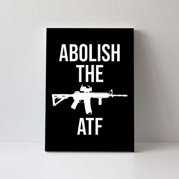 Abolish The Atf Pro Gun Canvas