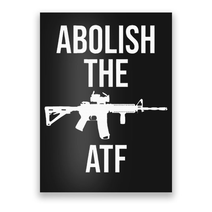 Abolish The Atf Pro Gun Poster