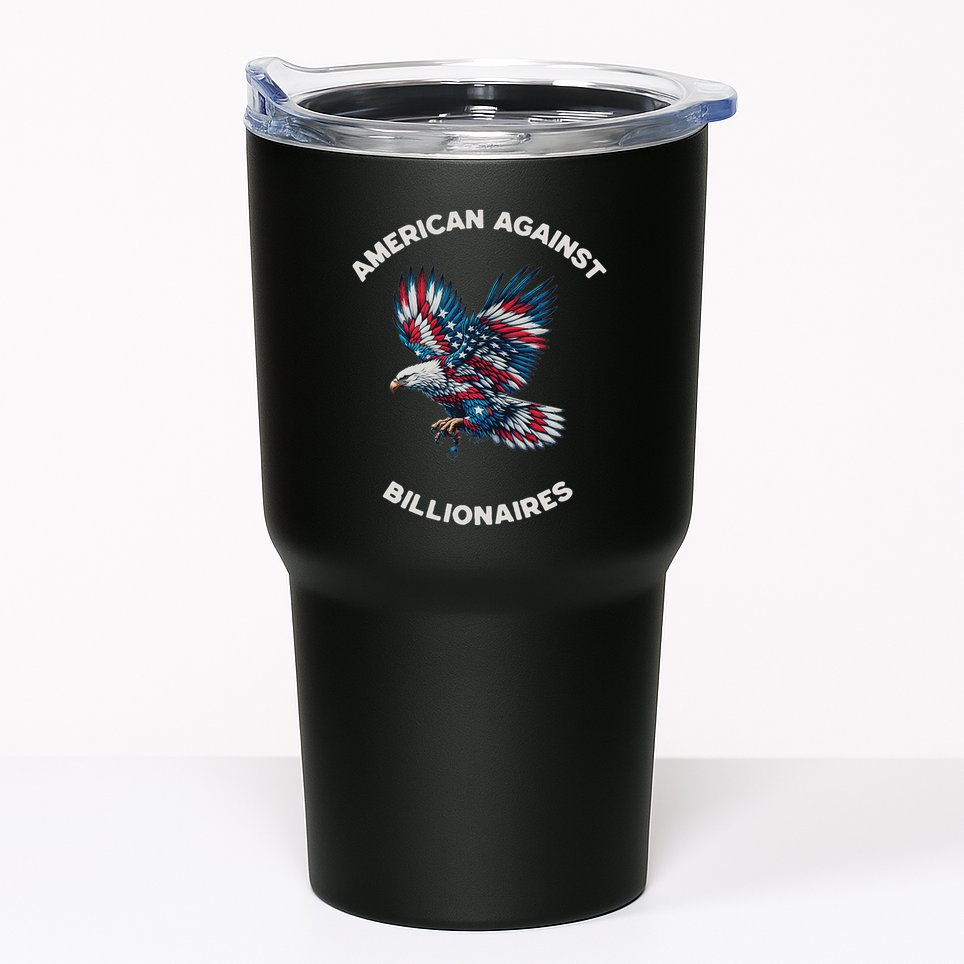 Anti Trump Anti Billionaire American Tumbler