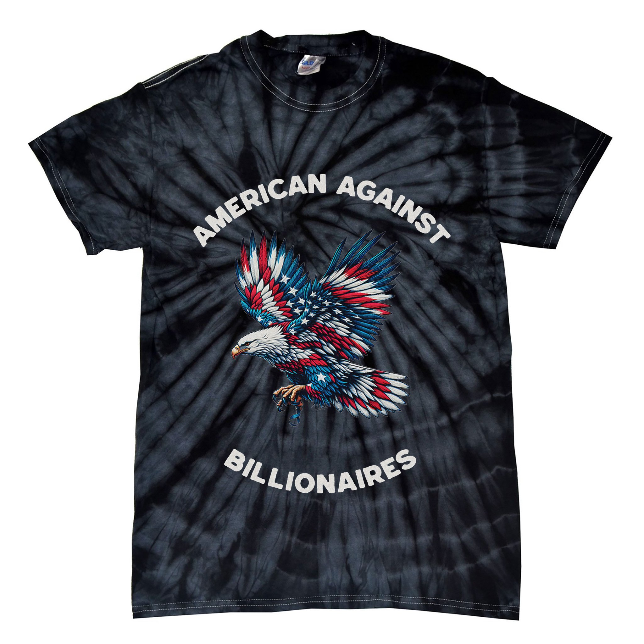 Anti Trump Anti Billionaire American Tie-Dye T-Shirt
