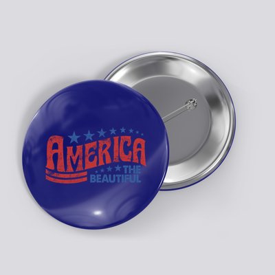 America The Beautiful Patriotic Happy 4th Of July Gift Button