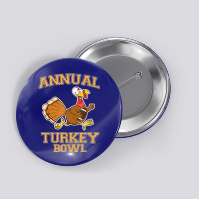 Annual Turkey Bowl Thanksgiving Football Cool Gift Button