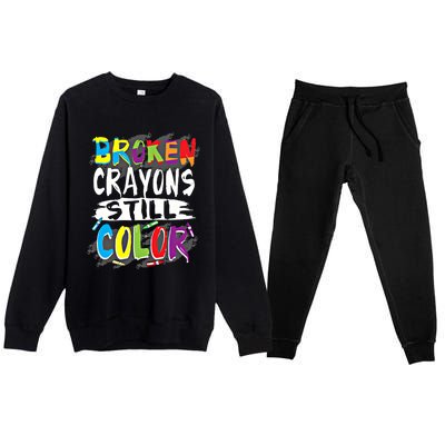 Autism Teacher Broken Crayons Still Color Autism Awareness Cool Gift Premium Crewneck Sweatsuit Set