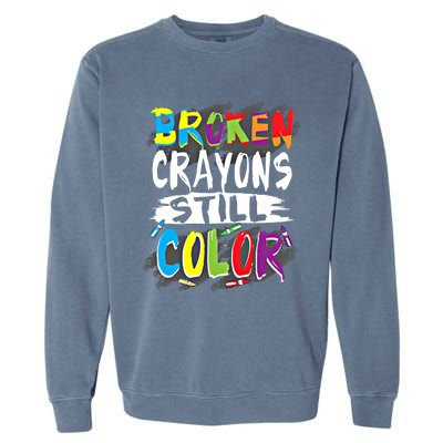 Autism Teacher Broken Crayons Still Color Autism Awareness Cool Gift Garment-Dyed Sweatshirt