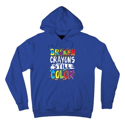 Autism Teacher Broken Crayons Still Color Autism Awareness Cool Gift Hoodie