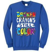 Autism Teacher Broken Crayons Still Color Autism Awareness Cool Gift Sweatshirt