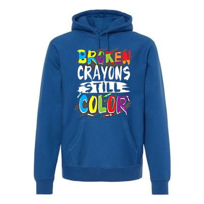 Autism Teacher Broken Crayons Still Color Autism Awareness Cool Gift Premium Hoodie