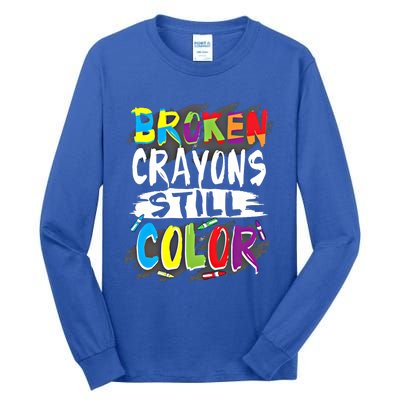 Autism Teacher Broken Crayons Still Color Autism Awareness Cool Gift Tall Long Sleeve T-Shirt