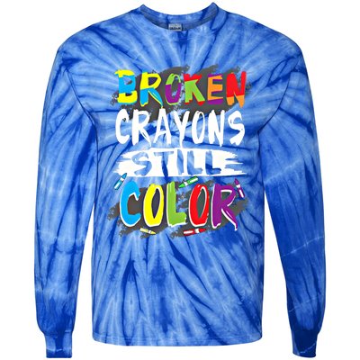 Autism Teacher Broken Crayons Still Color Autism Awareness Cool Gift Tie-Dye Long Sleeve Shirt