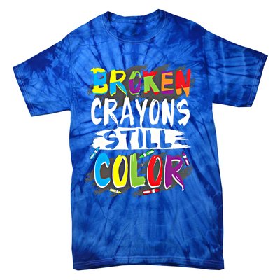 Autism Teacher Broken Crayons Still Color Autism Awareness Cool Gift Tie-Dye T-Shirt