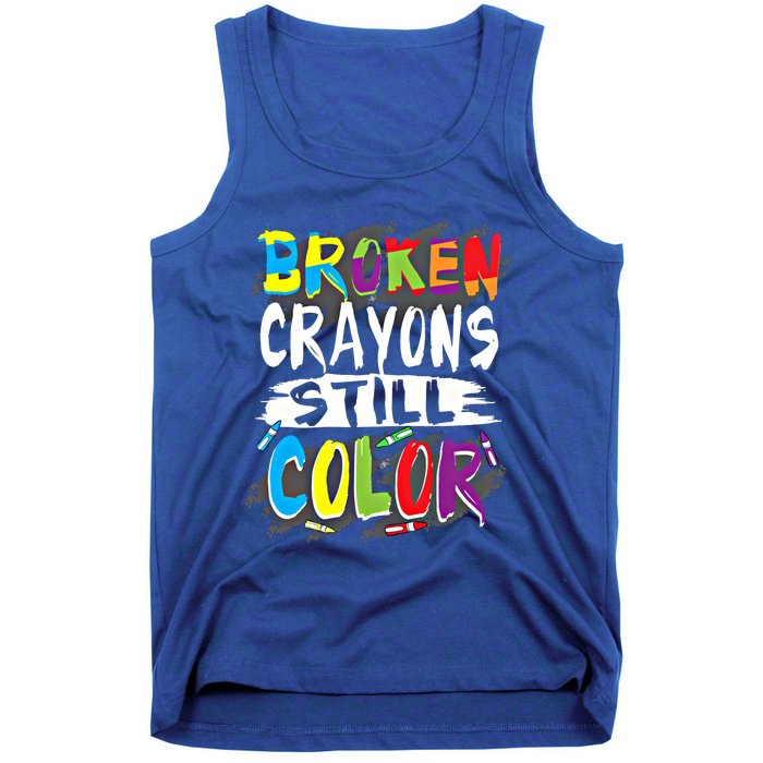 Autism Teacher Broken Crayons Still Color Autism Awareness Cool Gift Tank Top