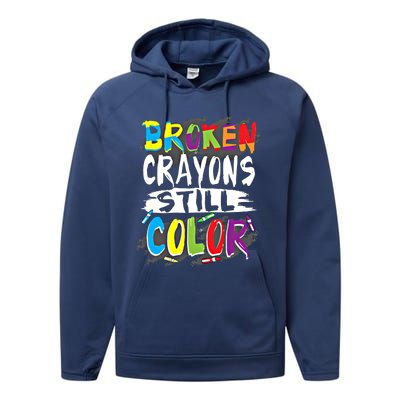 Autism Teacher Broken Crayons Still Color Autism Awareness Cool Gift Performance Fleece Hoodie