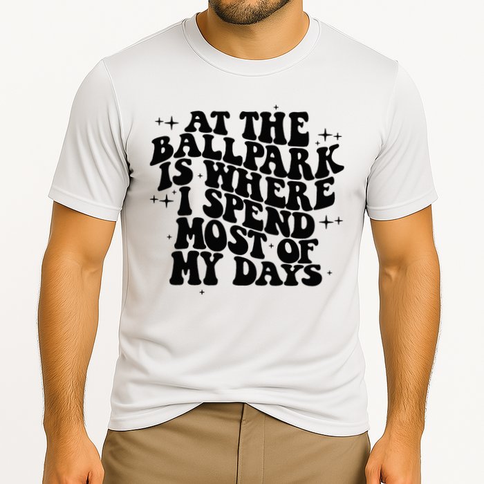 At The Ballpark Is Where I Spend Most Of My Days Baseball Performance Shirt