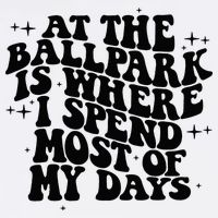 At The Ballpark Is Where I Spend Most Of My Days Baseball Mug