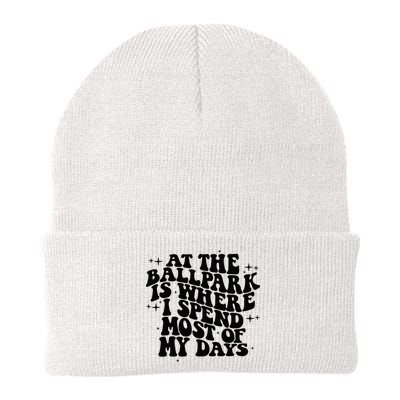 At The Ballpark Is Where I Spend Most Of My Days Baseball Beanie