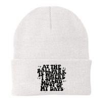 At The Ballpark Is Where I Spend Most Of My Days Baseball Beanie