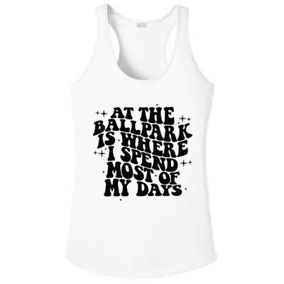 At The Ballpark Is Where I Spend Most Of My Days Baseball Ladies PosiCharge Competitor Racerback Tank