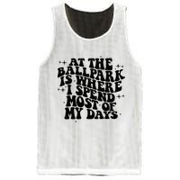 At The Ballpark Is Where I Spend Most Of My Days Baseball Mesh Reversible Basketball Jersey Tank