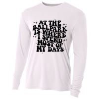 At The Ballpark Is Where I Spend Most Of My Days Baseball Cooling Performance Long Sleeve Crew