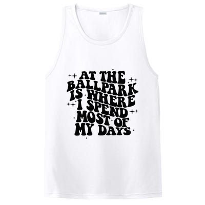 At The Ballpark Is Where I Spend Most Of My Days Baseball PosiCharge Competitor Tank