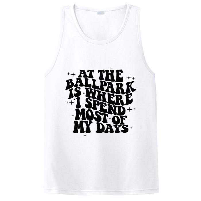At The Ballpark Is Where I Spend Most Of My Days Baseball PosiCharge Competitor Tank