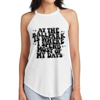 At The Ballpark Is Where I Spend Most Of My Days Baseball Women's Perfect Tri Rocker Tank