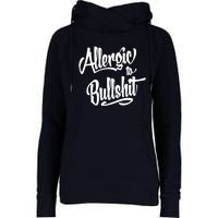 Allergic To Bullshit (2) Womens Funnel Neck Pullover Hood