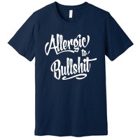 Allergic To Bullshit (2) Premium T-Shirt