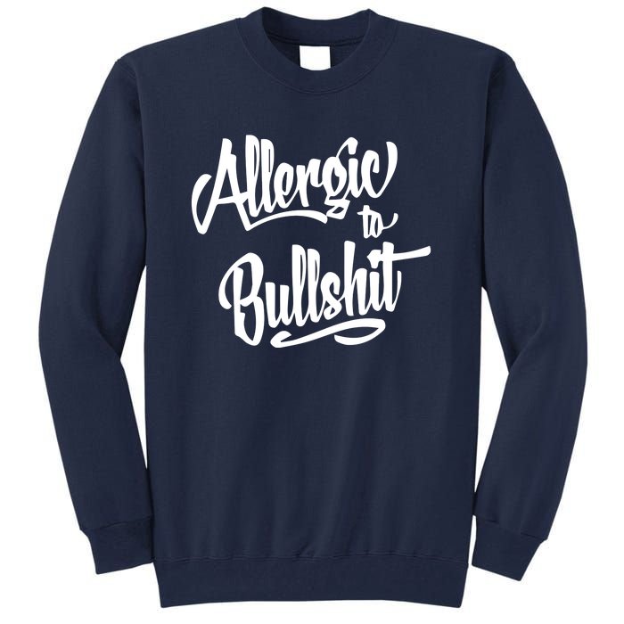 Allergic To Bullshit (2) Tall Sweatshirt