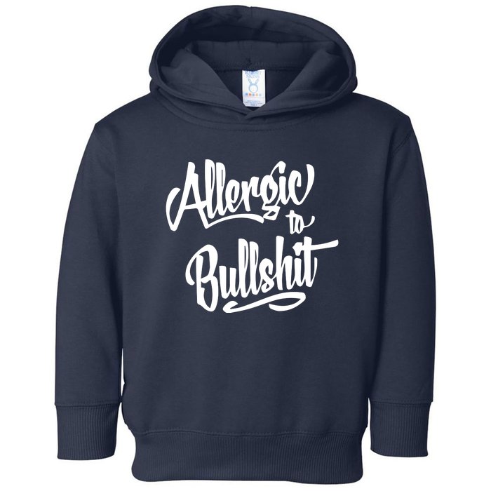 Allergic To Bullshit (2) Toddler Hoodie